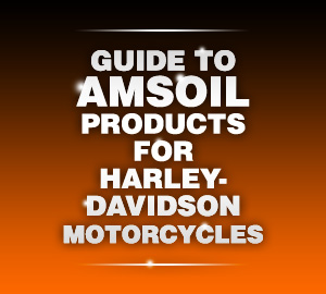 Guide to AMSOIL's Harley-Davidson Products